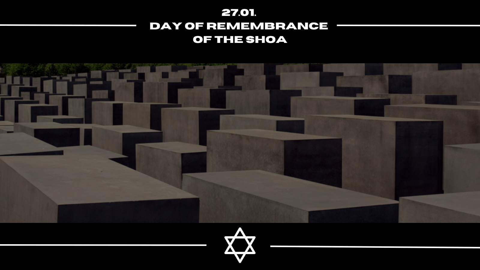 27.01. Day of Remembrance of the Shoa