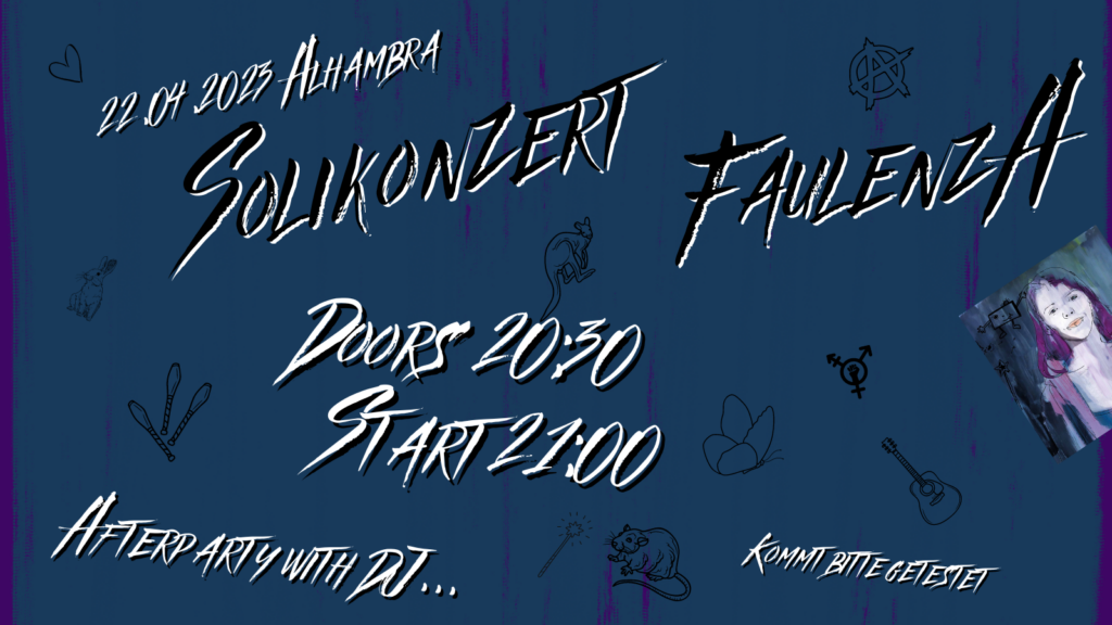 [Solikonzert FaulenzA 22.03.2023 Doors: 20:30 Start: 21:00 After Party with DJ Kommt bitte getestet]